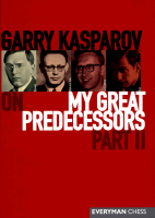 My_Great_Predecessors_Volume_II_-_Kasparov.pdf